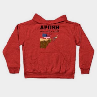 APUSH-Me-Off-a-Cliff Kids Hoodie